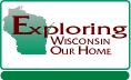 Exploring Wisconsin Our Home
